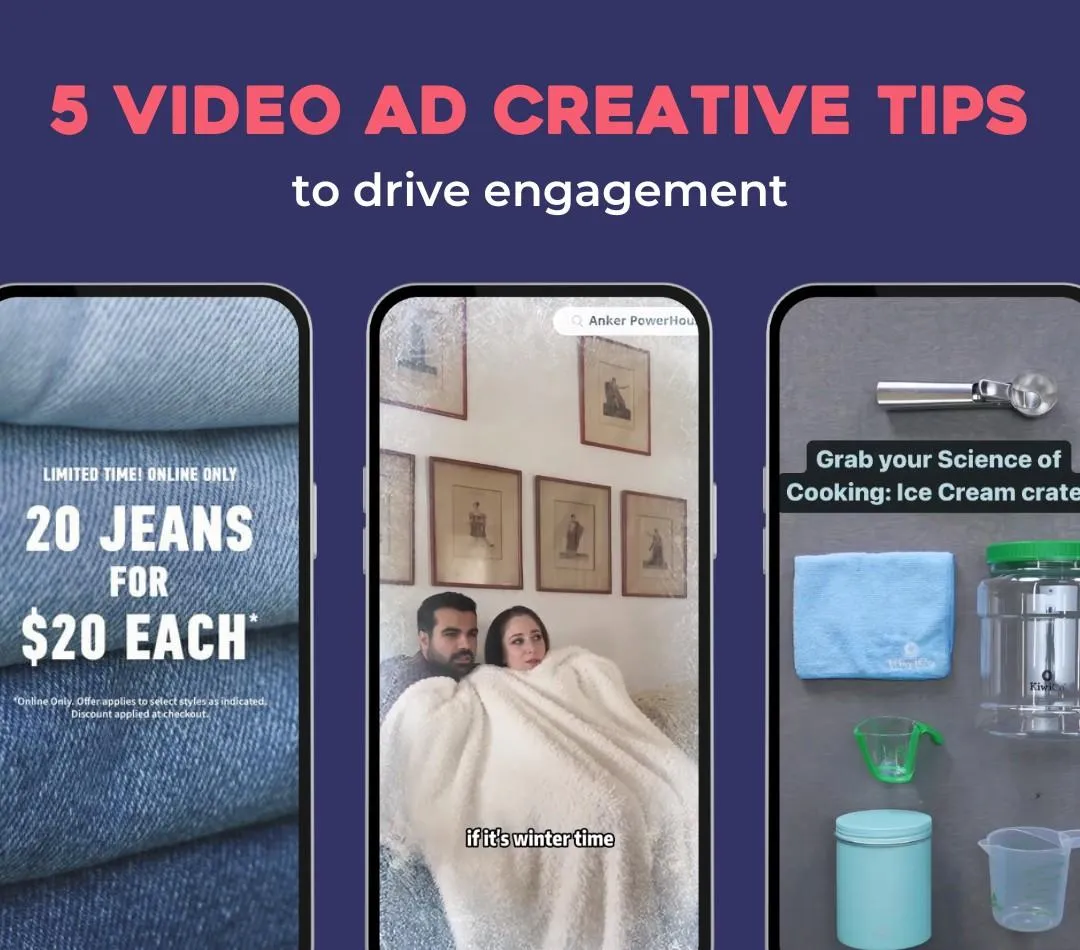  5 Video Ad Creative Tips to Drive Engagement