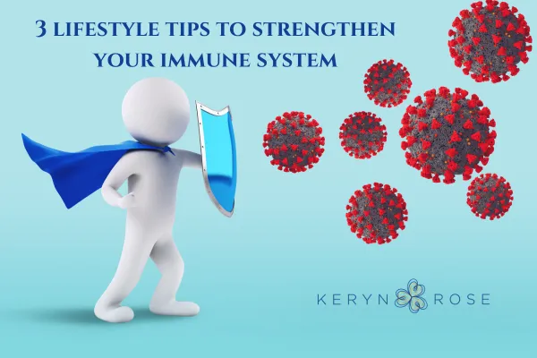 3 tips to strengthen your immune system