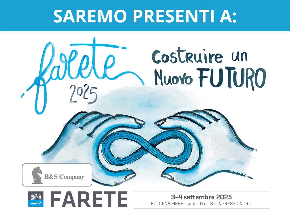 B&S Company sarà presente al Farete 2025