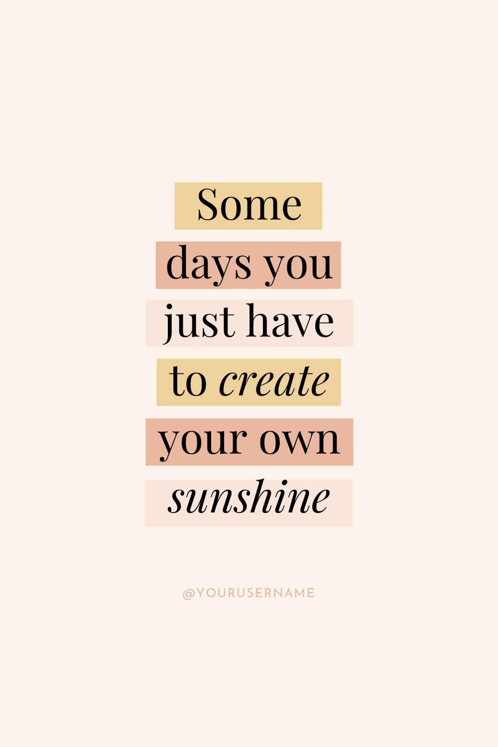 Create Your Own Sunshine