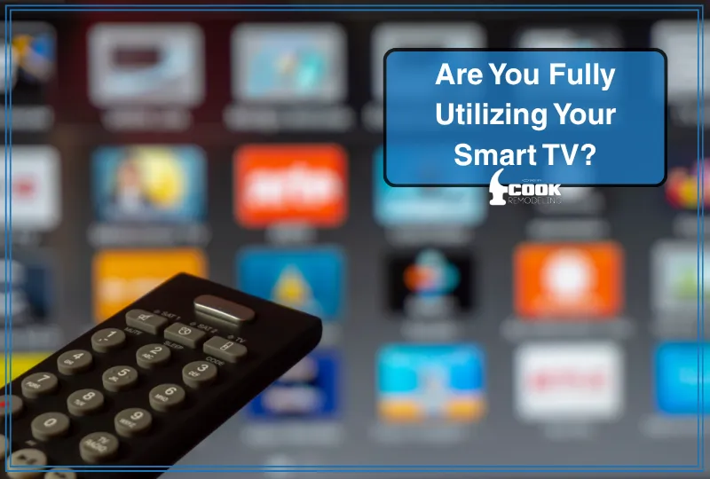 Are You Fully Utilizing Your Smart TV?