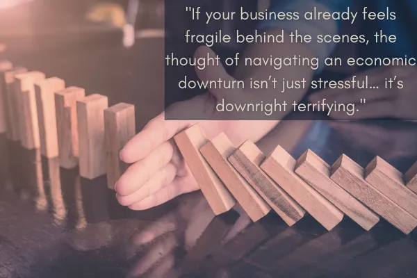 How to Build a Business That Thrives in Economic Uncertainty (Instead of Scrambling to Survive)