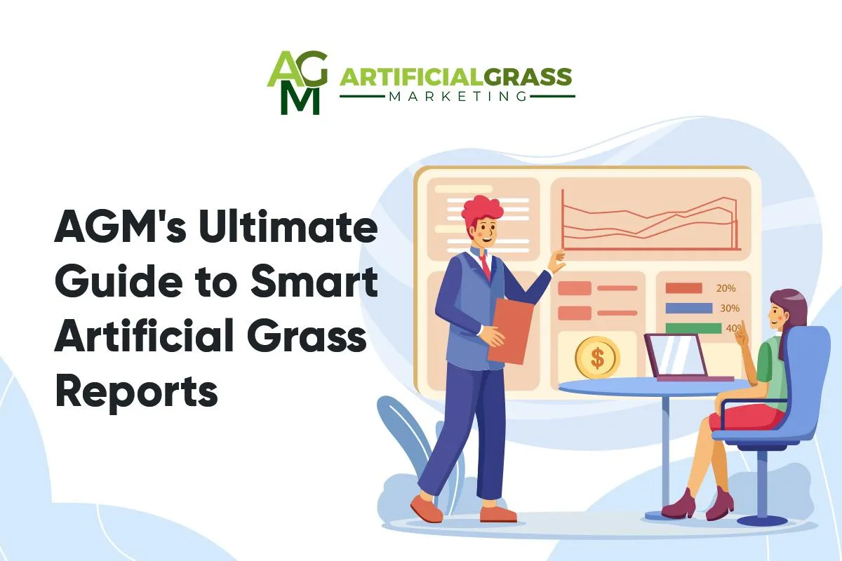 5 Artificial Grass Reports You Can Make with AGM | Artificial Grass Marketing