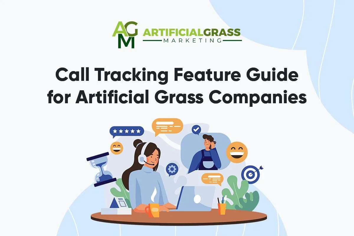 AGM’s Call Tracking Feature for Artificial Grass Installers   | Artificial Grass Marketing