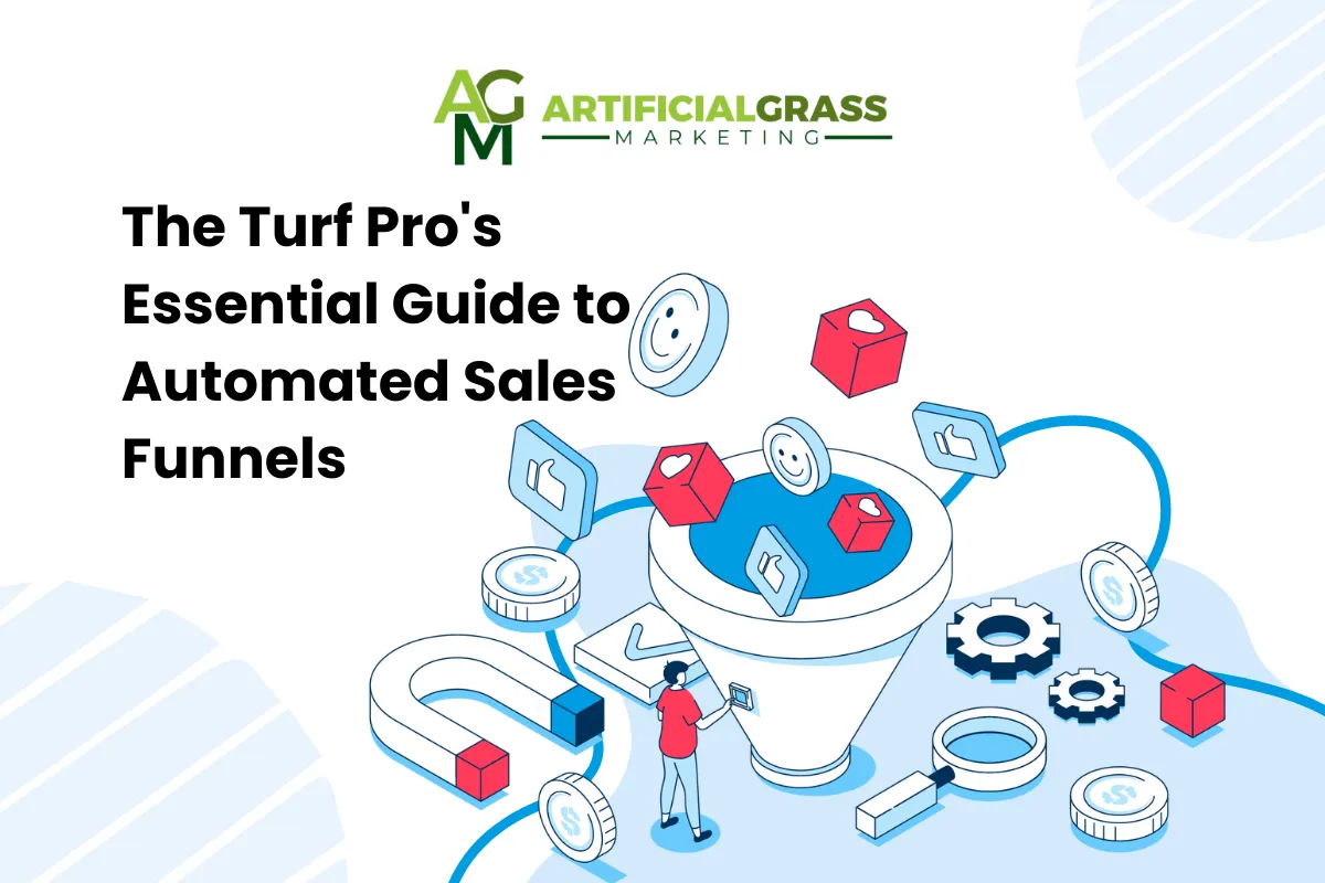 AGM’s Automated Sales Funnel Templates, Explained | Artificial Grass Marketing