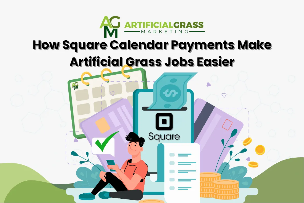 Convenient Calendar Payments with Square Integration for Artificial Grass Installers