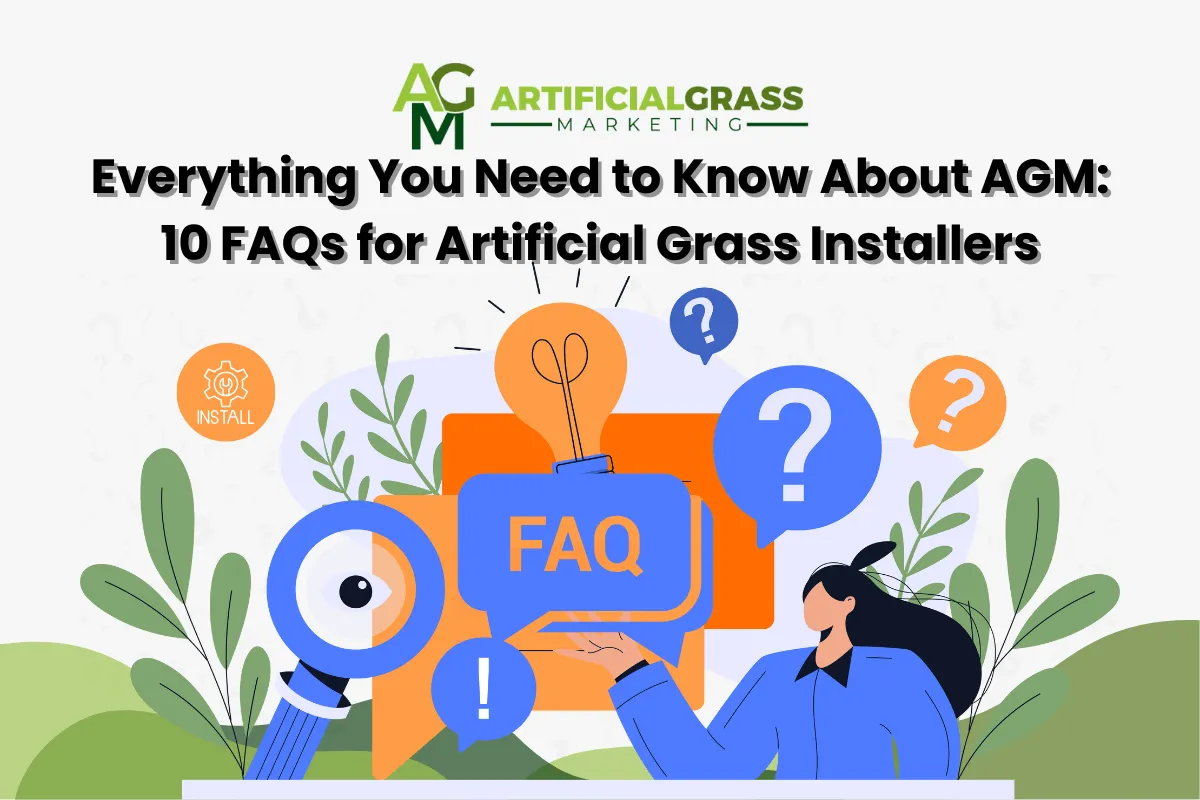 10 FAQs About AGM: How It Helps Artificial Grass Installers Grow Their Business