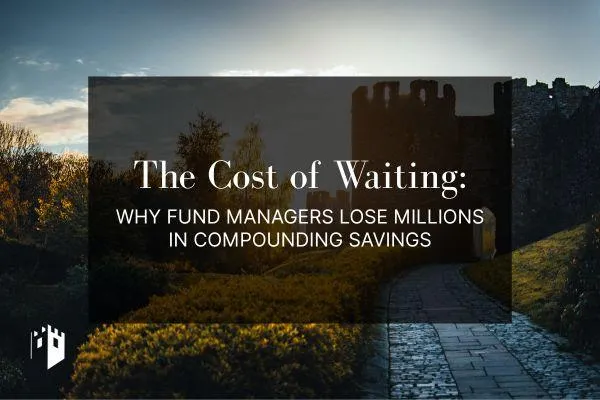 The Cost of Waiting: Why Fund Managers Lose Millions in Compounding Savings