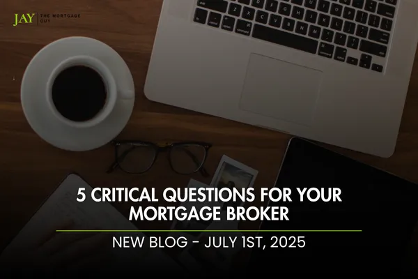 5 Questions to Ask Your Mortgage Broker or Lender in Ontario, Canada