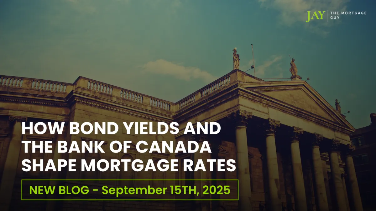 How Bond Yields and the Bank of Canada Shape Mortgage Rates
