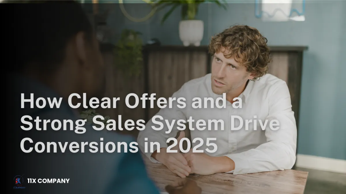 From Pitch to Profit: How Clear Offers and a Strong Sales System Drive Conversions in 2025