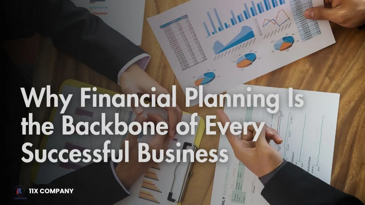 Why Financial Planning Is the Backbone of Every Successful Business
