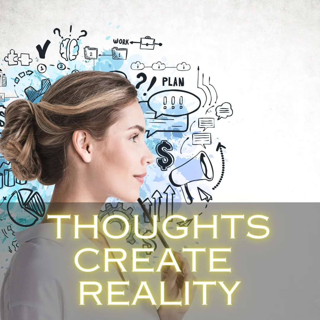   The power of your thoughts is a force that shapes our perceptions, emotions, and actions.