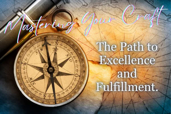 The Path to Excellence and Fulfillment