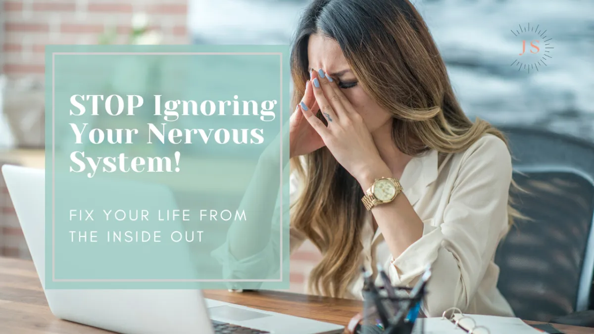 Stop Ignoring Your Nervous System!