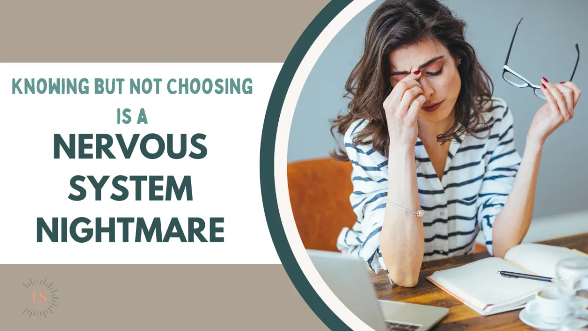 Knowing But Not Choosing Is a Nervous System Nightmare