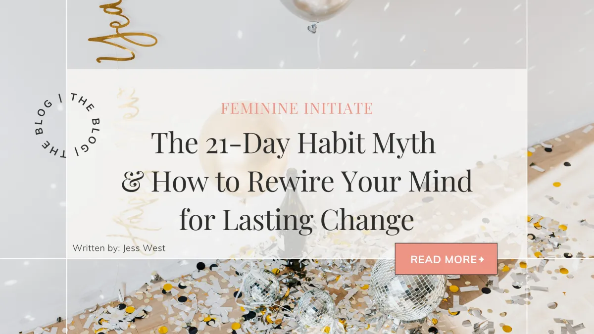 The 21-Day Habit Myth & How to Rewire Your Mind for Lasting Change