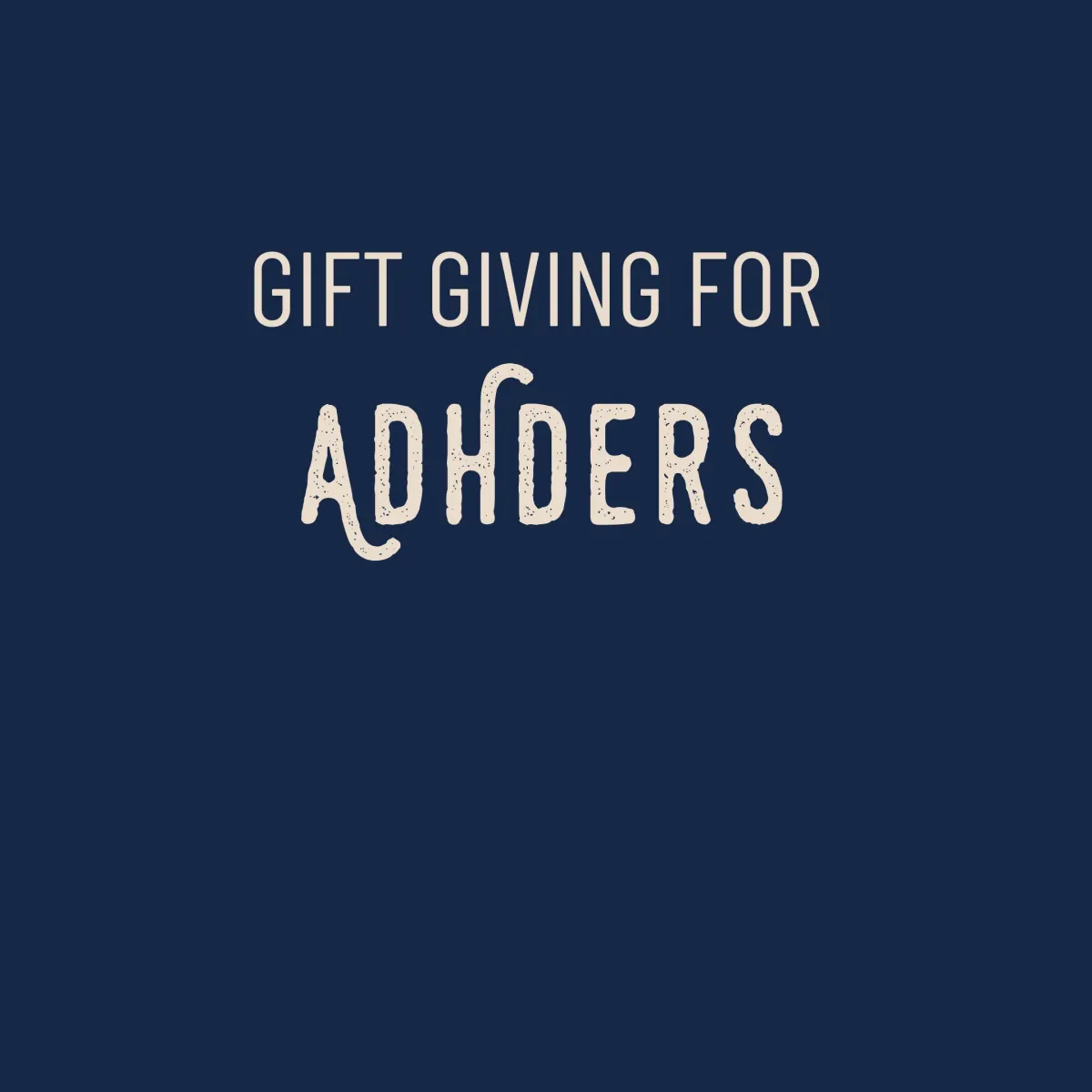 Gift Giving for ADHDers