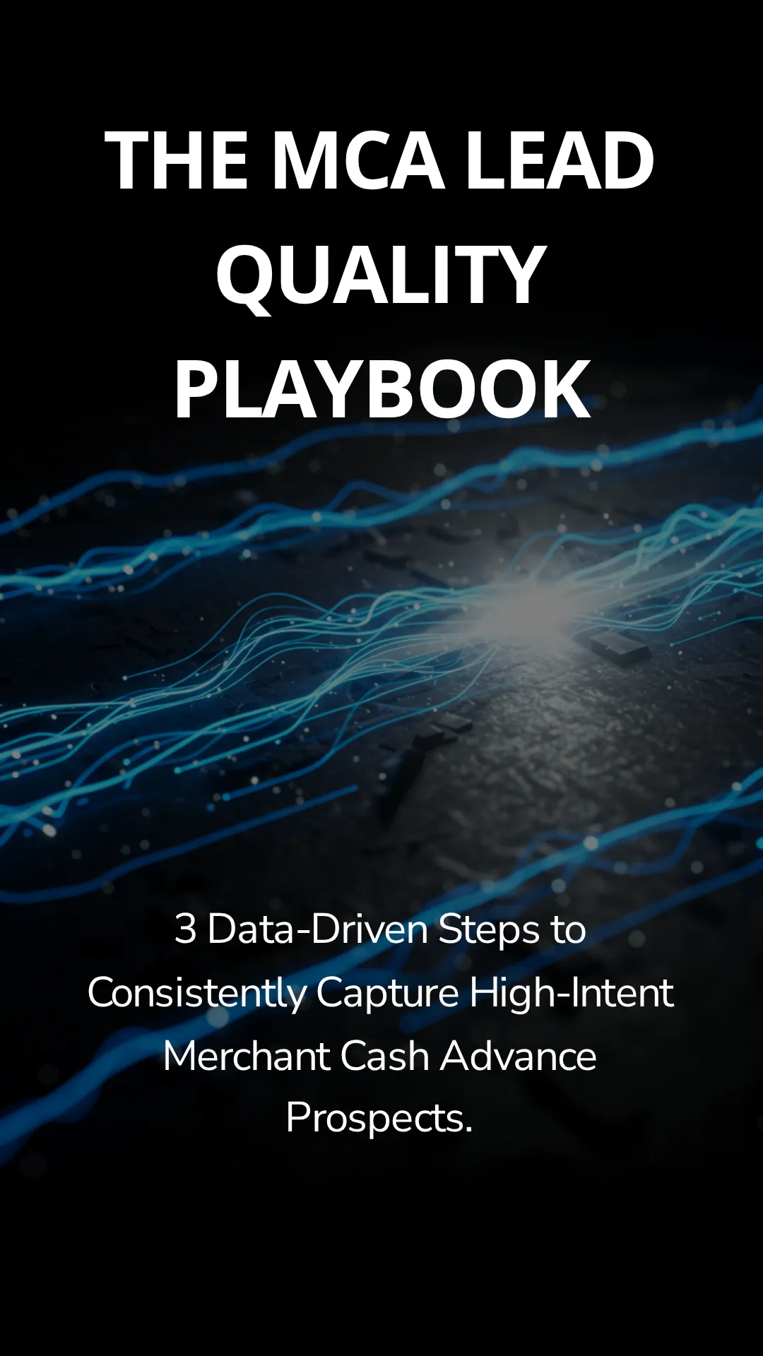 The Ultimate Guide to Generating High-Quality MCA Leads