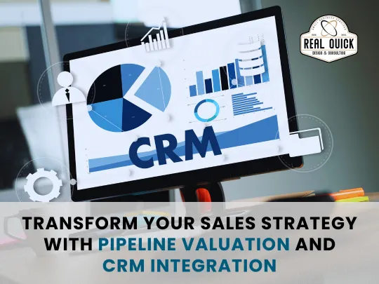 Transform Your Sales Strategy with Pipeline Valuation and CRM Integration