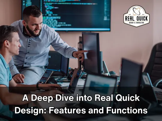 A Deep Dive into Real Quick Design: Features and Functions