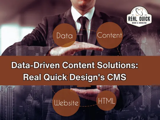 Data-Driven Content Solutions: Real Quick Design's CMS