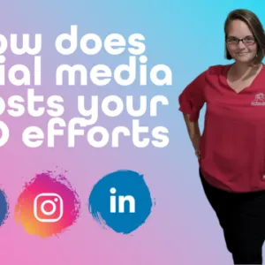 The power of social media: how it boosts your SEO efforts