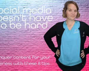 8 tips for creating social media content for your business