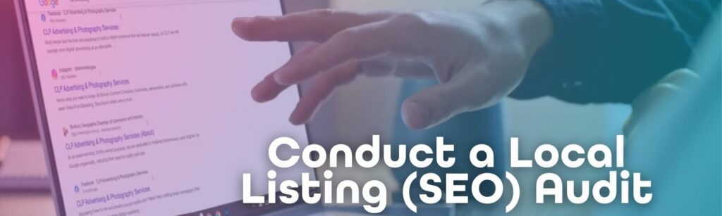 How to Conduct a Local Listing & SEO Audit | CLP Advertising