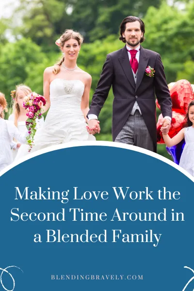 Making Love Work the Second Time Around in a Blended Family