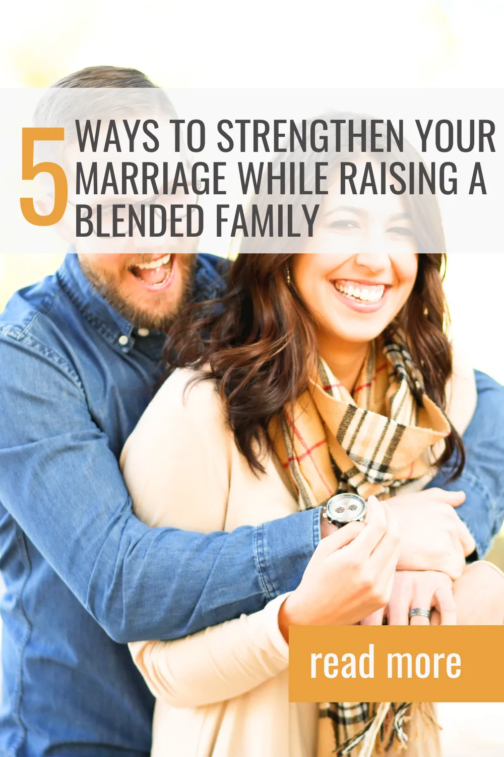 5 Ways to Strengthen Your Marriage While Raising a Blended Family
