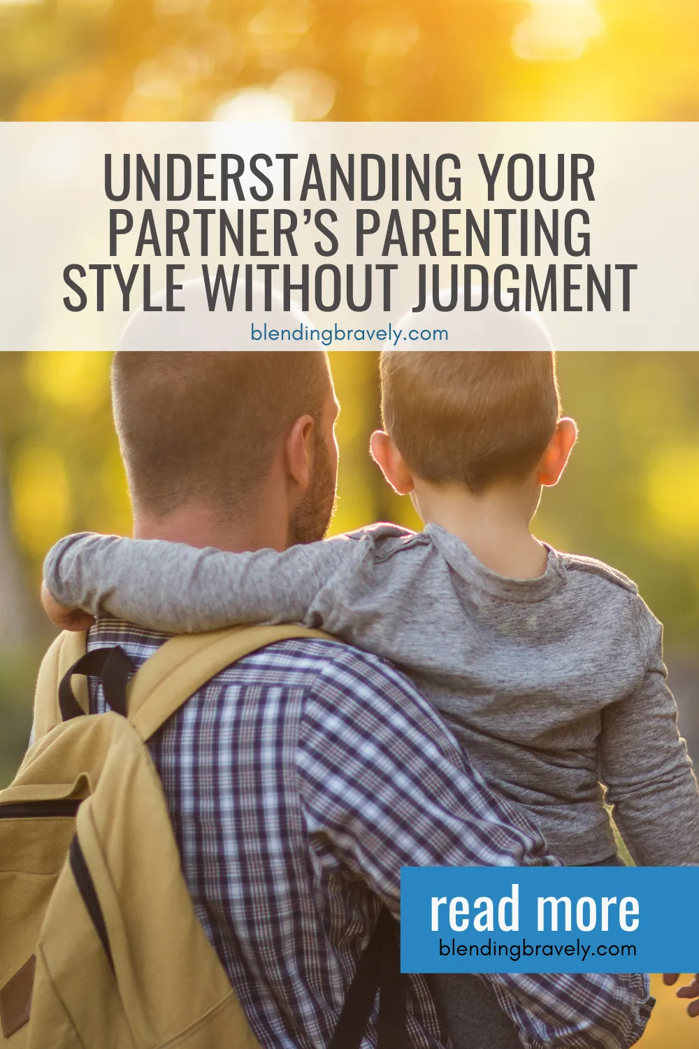 Understanding Your Partner’s Parenting Style Without  Judgment