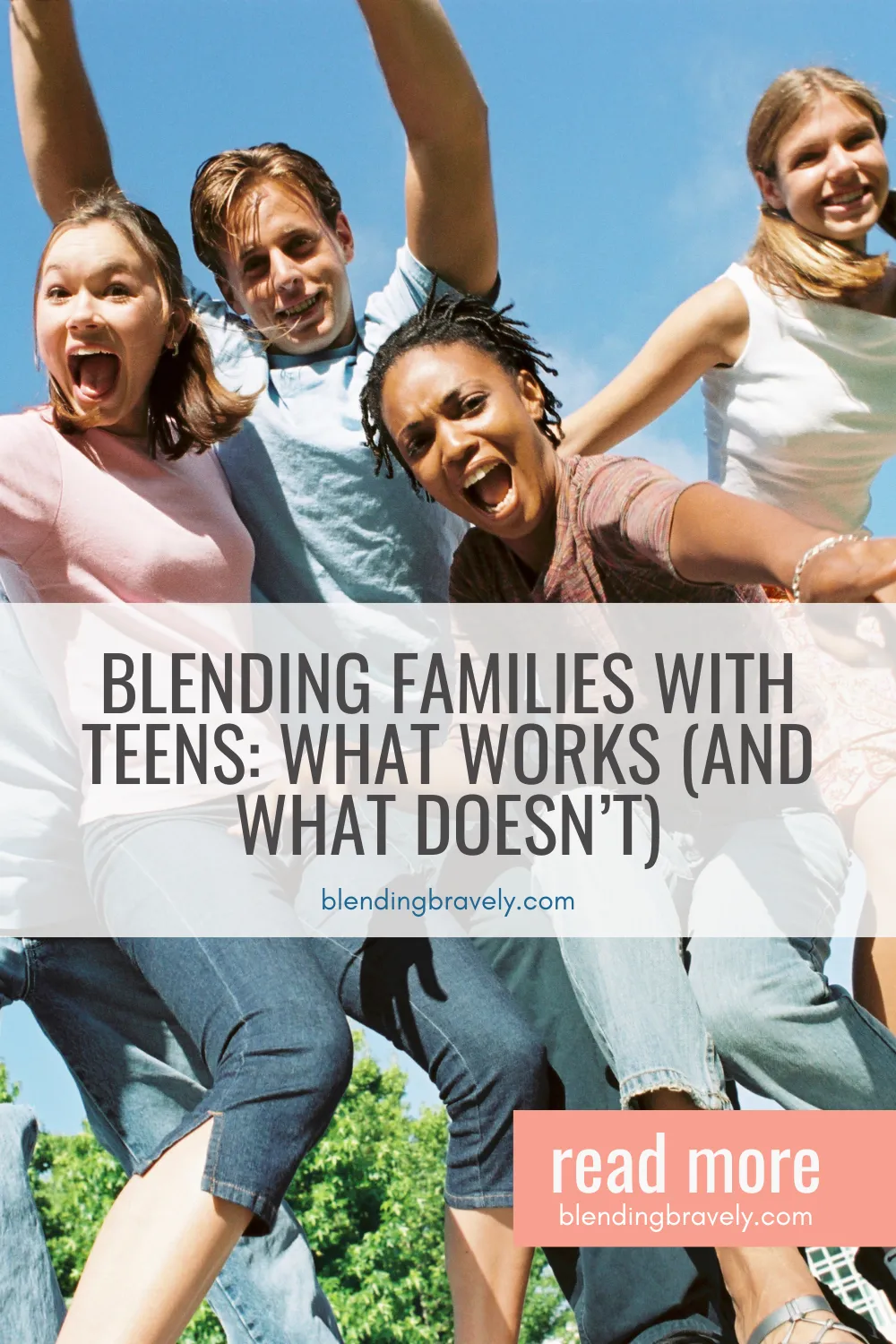 Blending Families with Teens: What Works (and What Doesn’t)