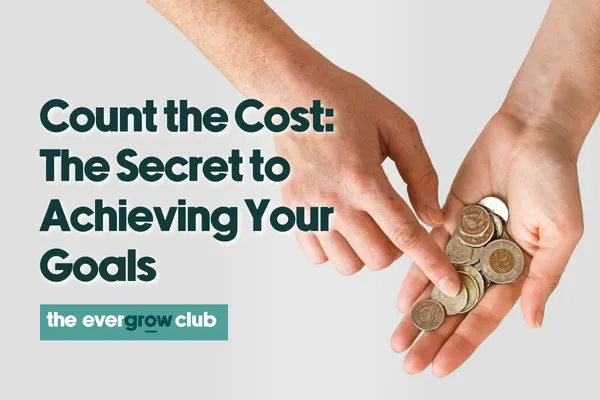 Count the Cost: The Secret to Achieving Your Goals