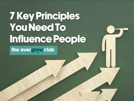 7 Key Principles You Need To Influence People
