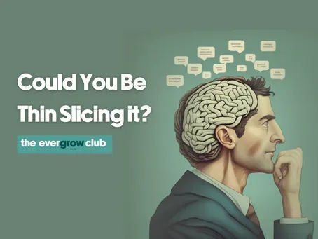 Could You Be Thin Slicing It? How Small Pieces of Information Can Make Big Decisions