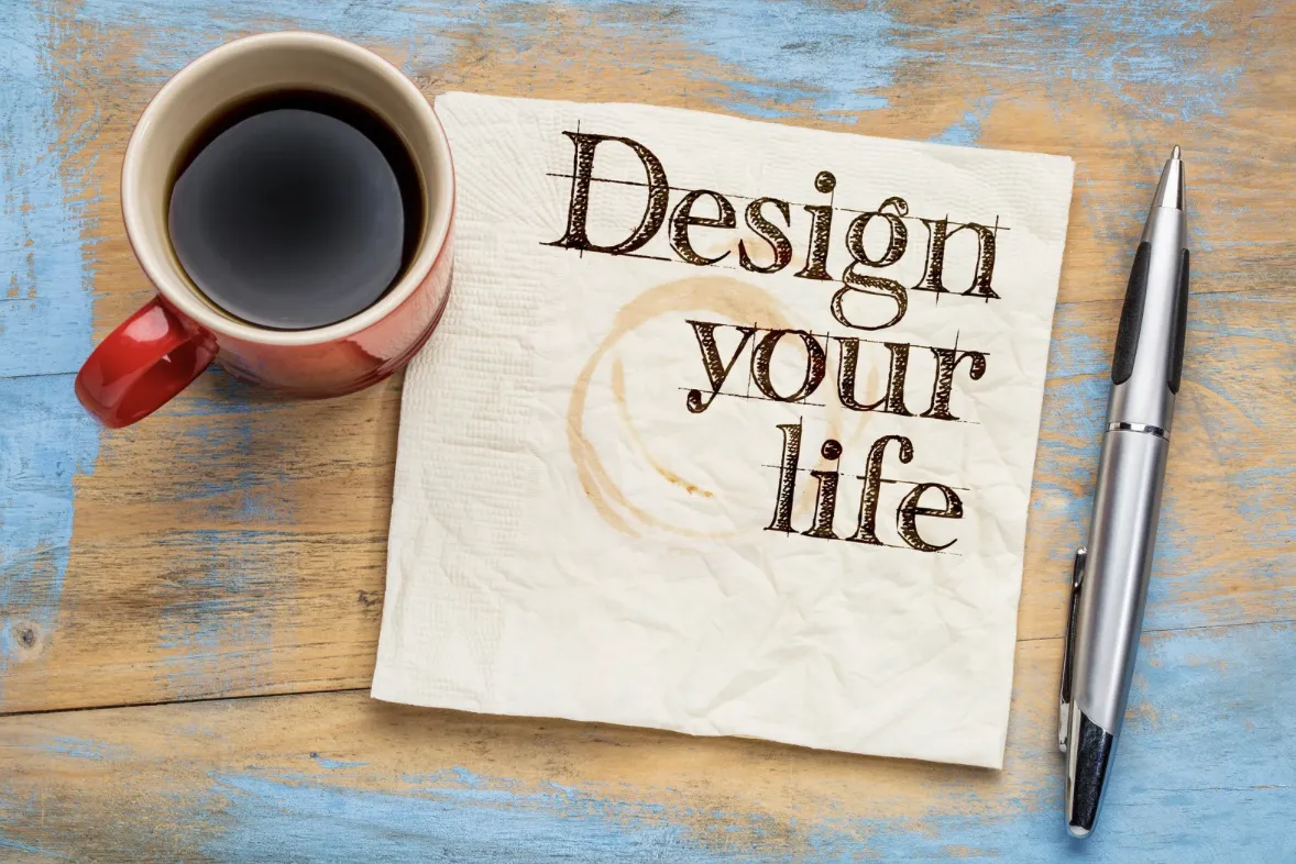Design your life by taking action
