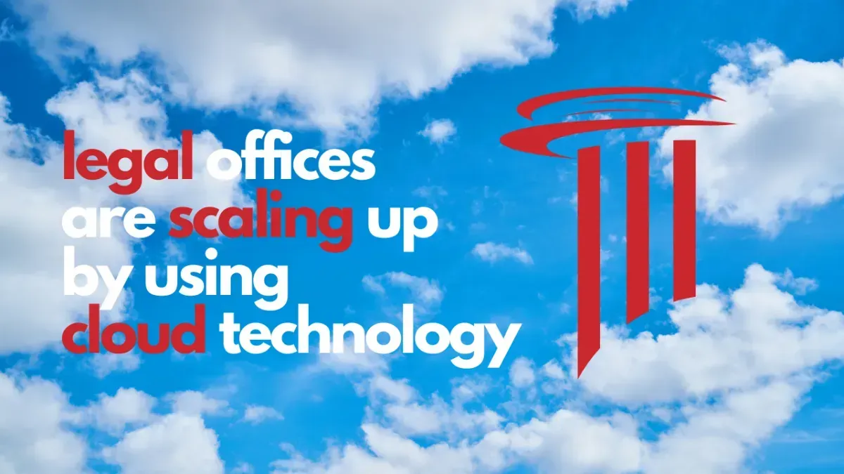Legal Offices are Scaling with the Cloud