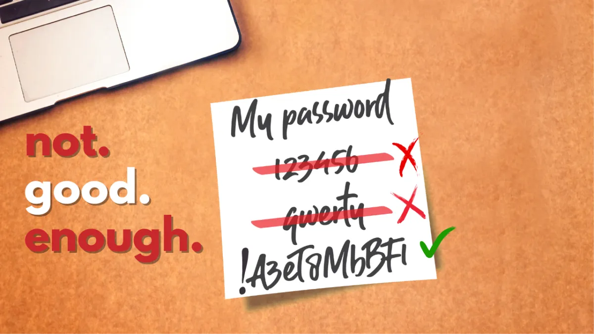 Your Business’s Passwords are Still Too Weak