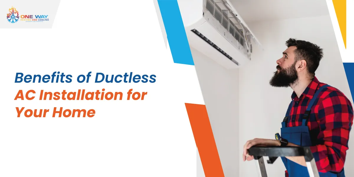 Benefits of Ductless AC Installation for Your Home