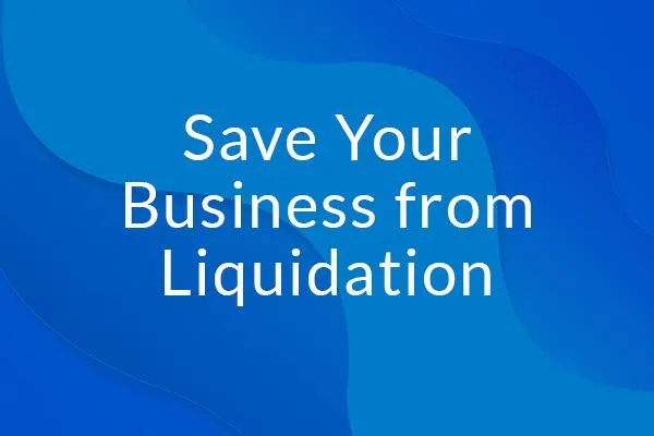 save your business from liquidation