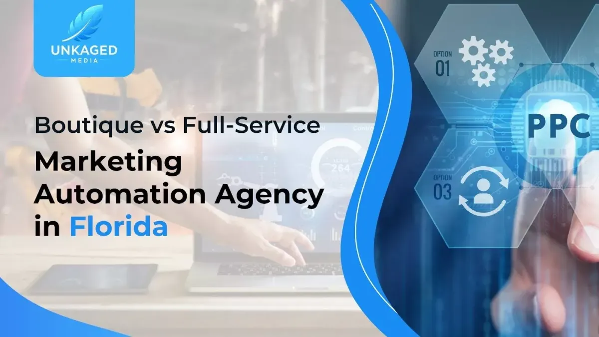 Boutique vs Full-Service Marketing Automation Agency in Florida