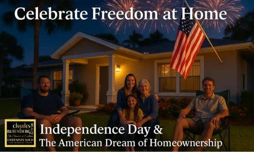 What Does Independence Day Have to Do with Real Estate? More Than You Think!
