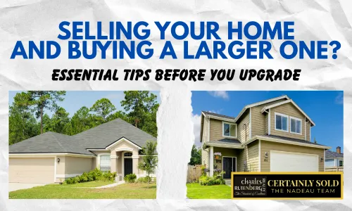 How Do You Sell Your Home and Upgrade to a Bigger One in Central Florida?
