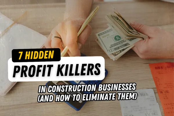 7 hidden profit killers in construction businesses and how to eliminate them – concept image of contractor counting cash with calculator and receipts, representing financial mistakes reducing profitability in construction companies.