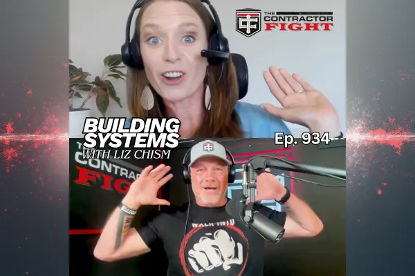 Screenshot from The Contractor Fight Podcast featuring Liz Chism and host Tom Reber. Both are wearing headsets and smiling while raising their hands during the episode titled “Building Systems with Liz Chism” (Episode 934). The Contractor Fight logo appears in the top right corner.