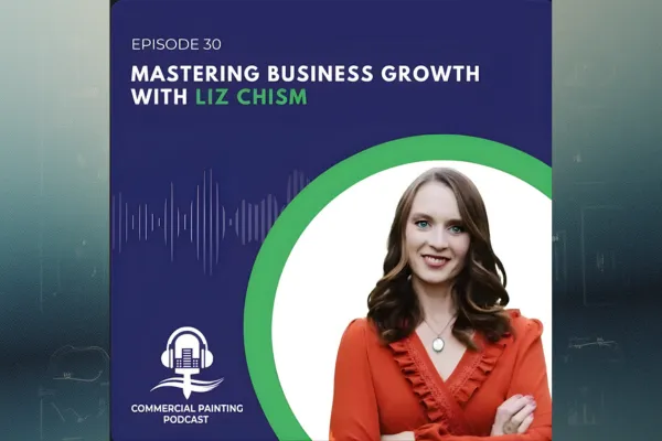 Cover art for Episode 30 of the Commercial Painting Podcast titled “Mastering Business Growth with Liz Chism,” featuring a photo of Liz Chism smiling in a red blouse against a blue and green graphic background with the podcast logo