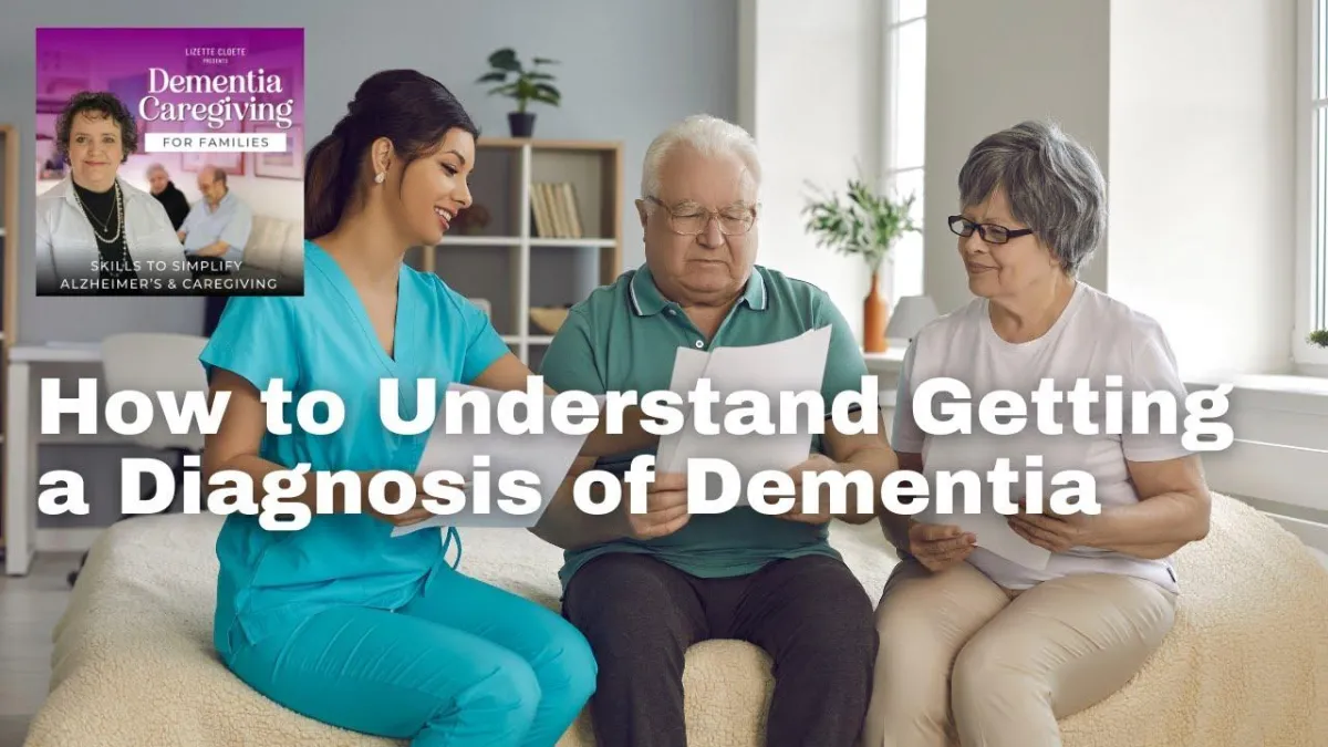 How to Understand Getting a Diagnosis of Dementia