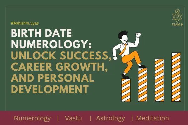 How Birth Date Numerology Can Transform Your Career, Success & Life Path