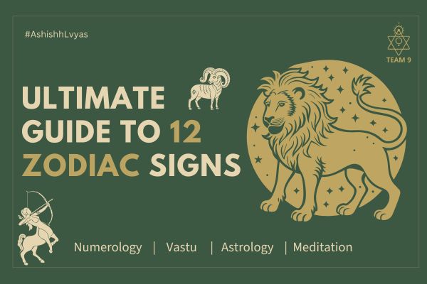 Ultimate Guide to 12 Zodiac Signs in Vedic Astrology: Traits, Strengths & Weaknesses